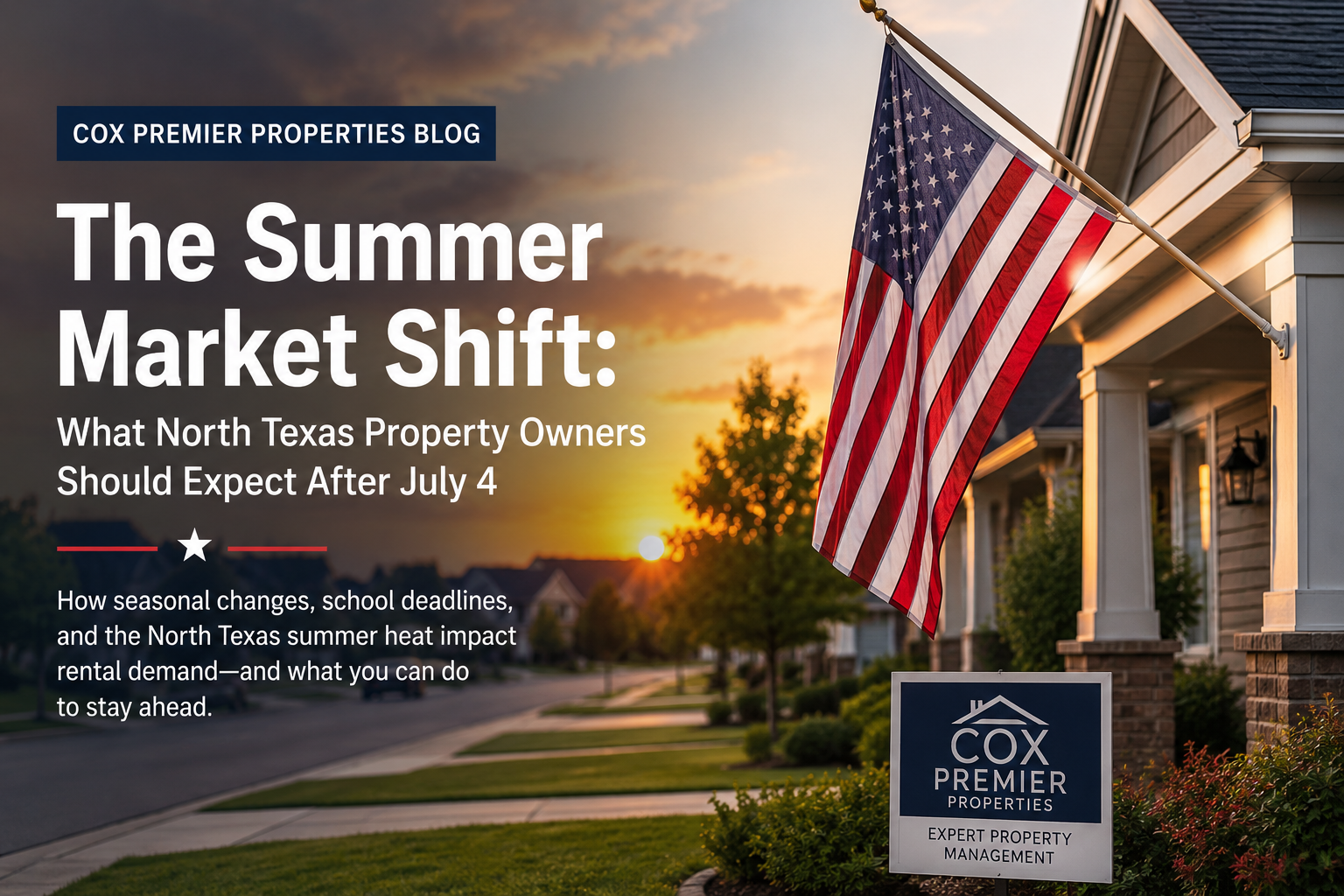 The Summer Market Shift: What North Texas Property Owners Should Expect After July 4